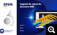 RFEM6 - Logiciel de calcul de structure MEF